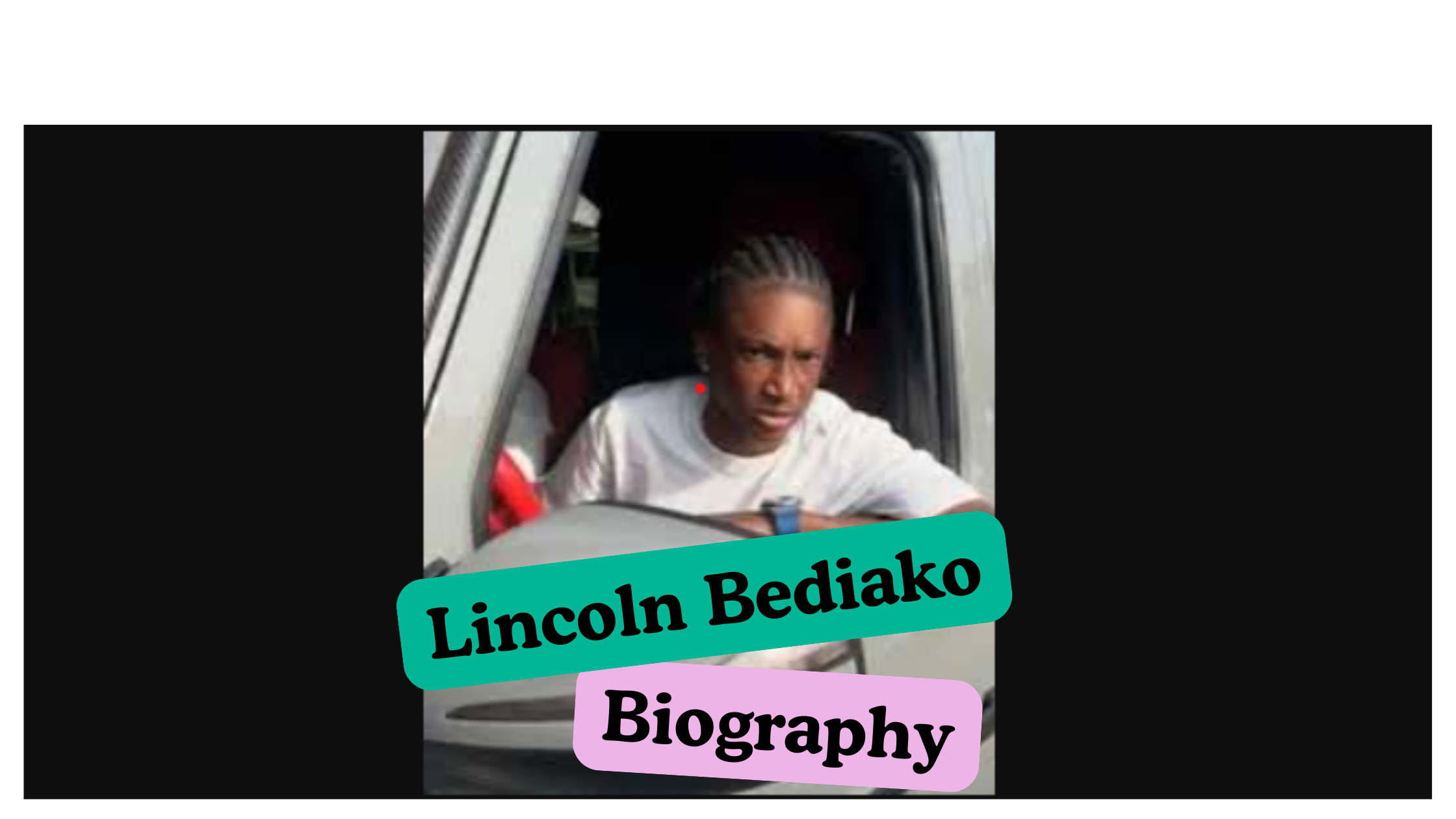 Lincoln Bediako Biography