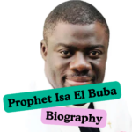 Prophet Isa El Buba Biography