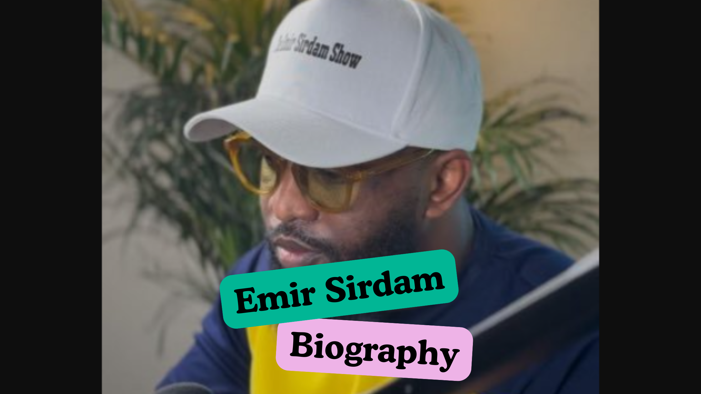 Emir Sirdam Biography