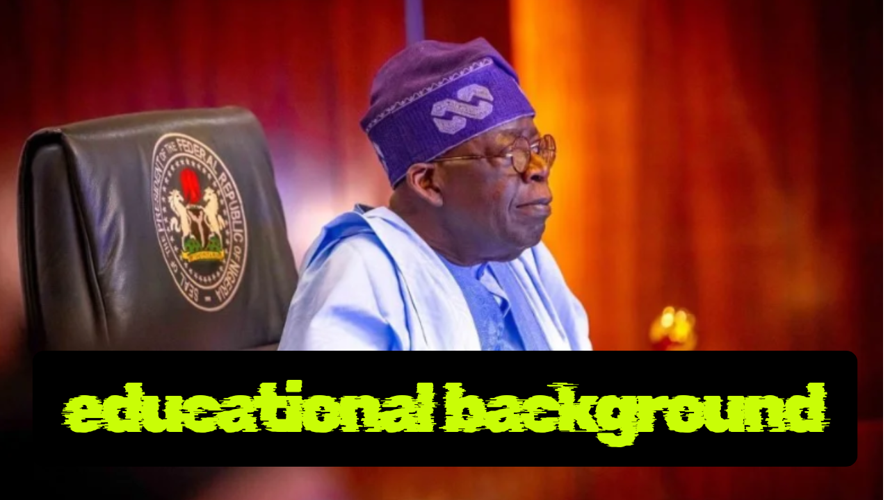President Bola Ahmed Tinubu Education