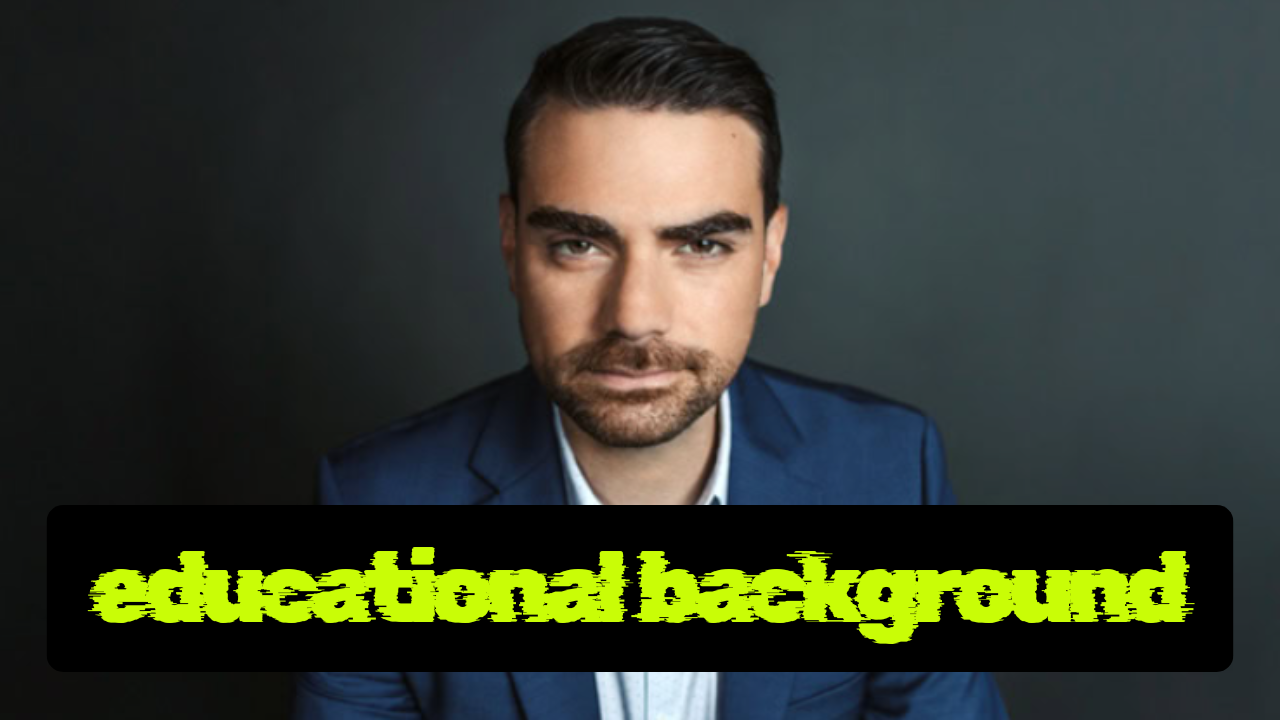 Ben Shapiro Education and Academic Background