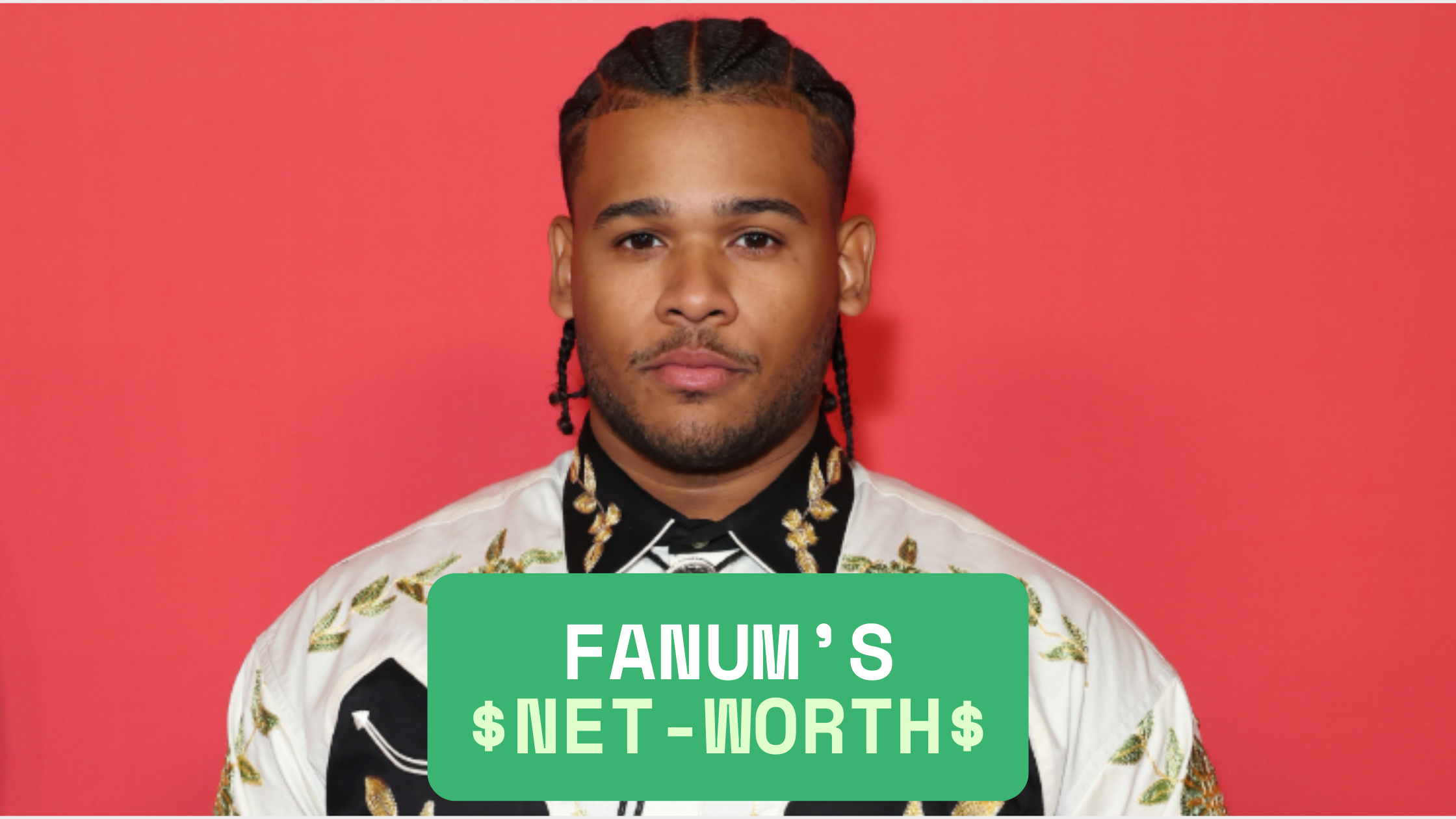 Fanum Net Worth