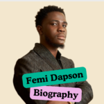 Femi Dapson Biography