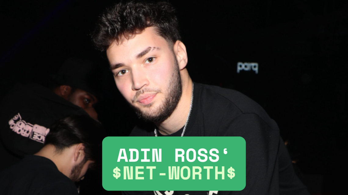 Adin Ross Net Worth
