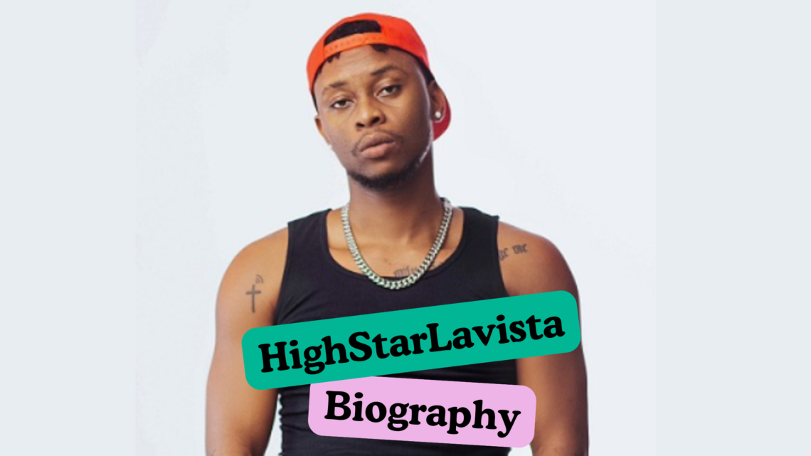 Highstarlavista Biography