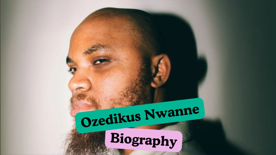 Ozedikus Nwanne Biography