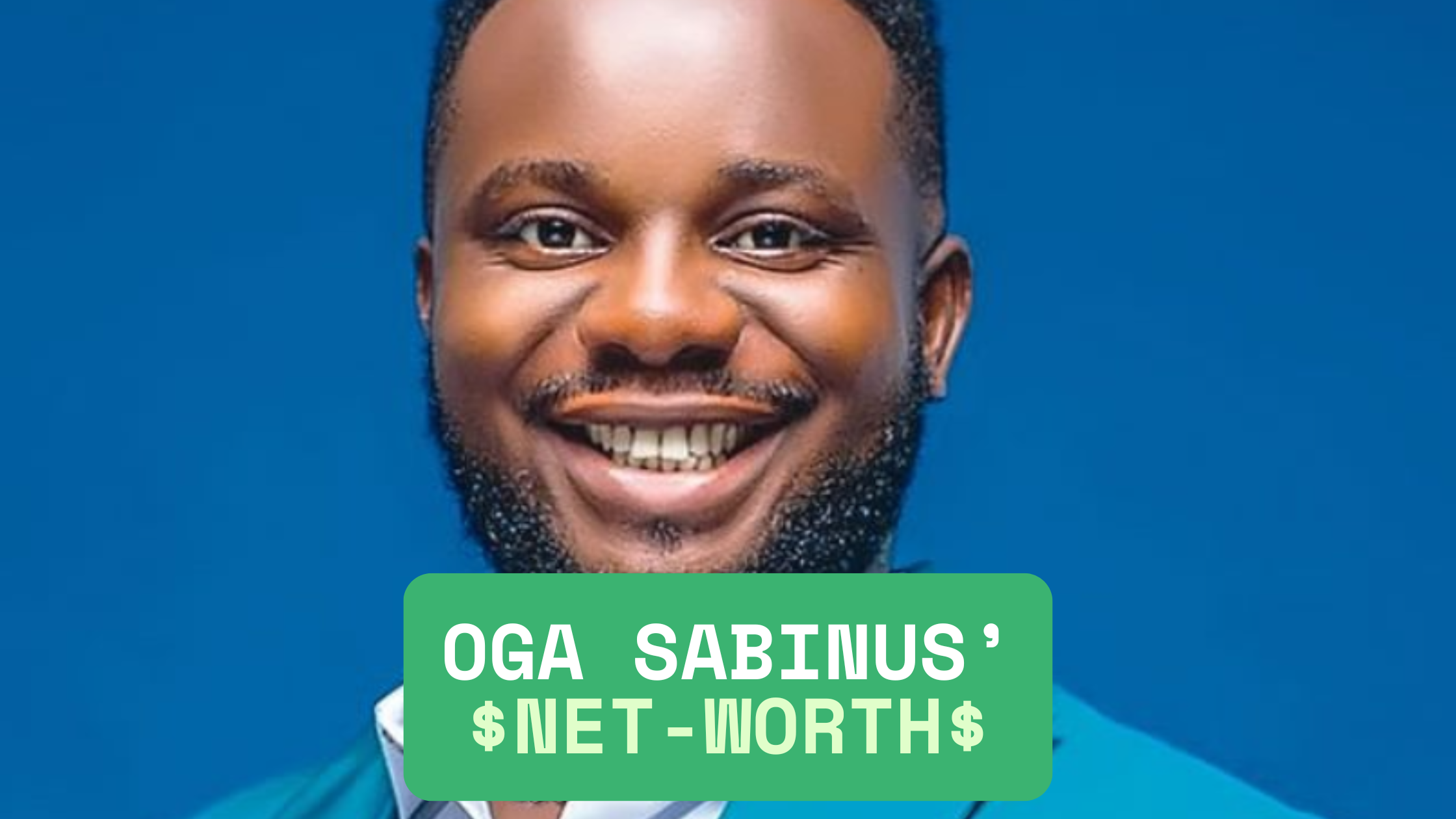Sabinus Net Worth 2026: The Story of Nigeria’s Richest Mumu Man