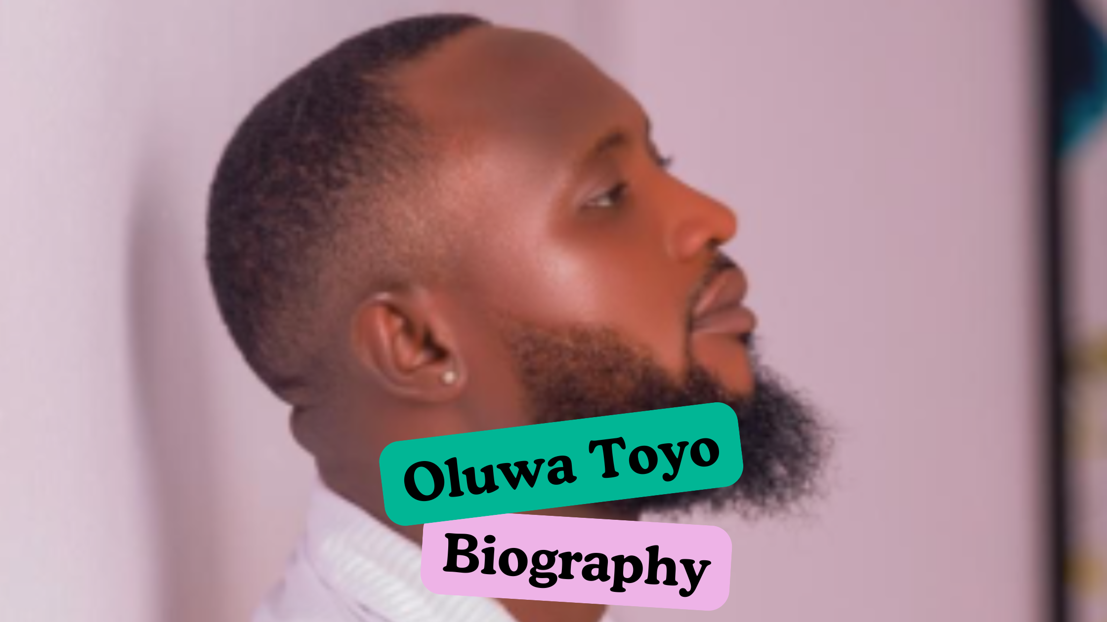 Oluwa Toyo Biography 2026: Age, Family, Career, & Net Worth