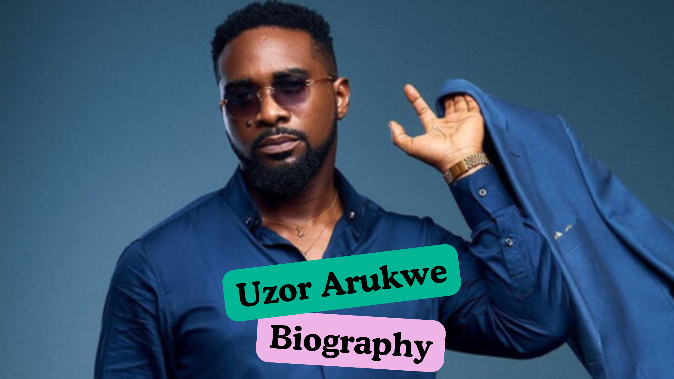 Uzor Arukwe Biography 2026: Nollywood’s Most Compelling Man