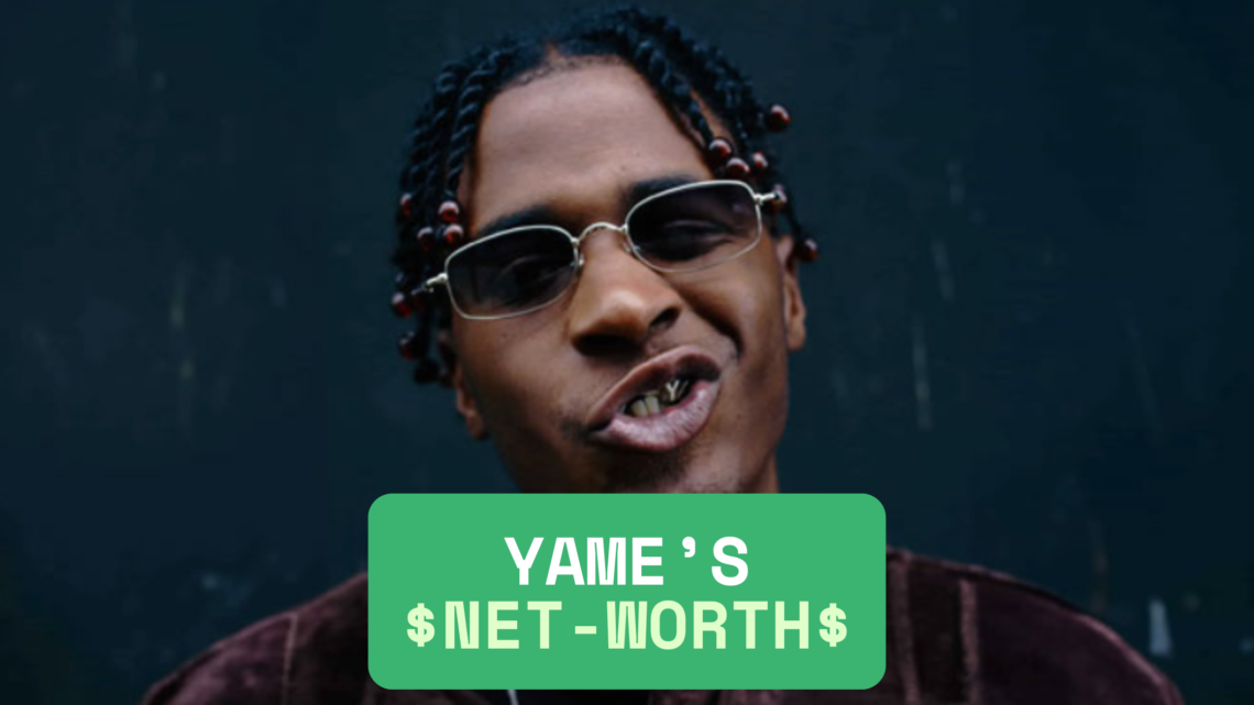 Yamê Net Worth