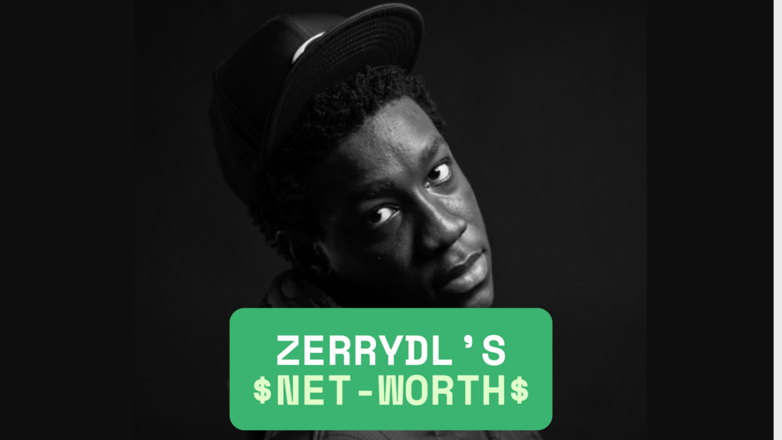 Zerrydl Net Worth